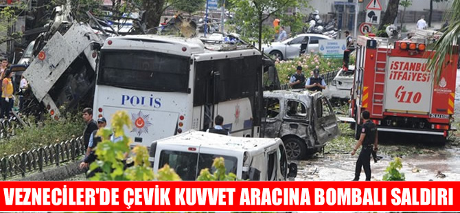 Vezneciler'de çevik kuvvet aracına saldırı: 7'si polis 11 şehit, 36 yaralı