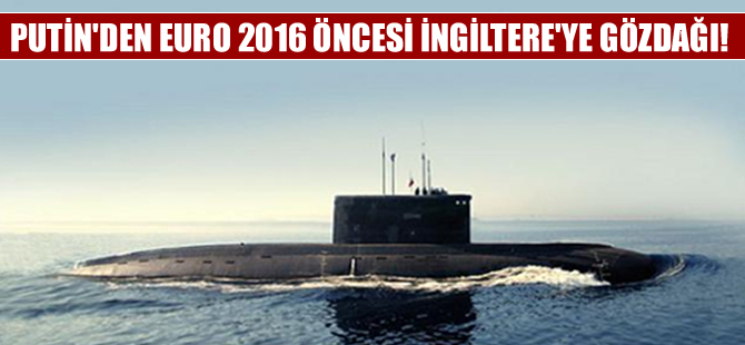 Putin'den EURO 2016 öncesi İngiltere'ye gözdağı