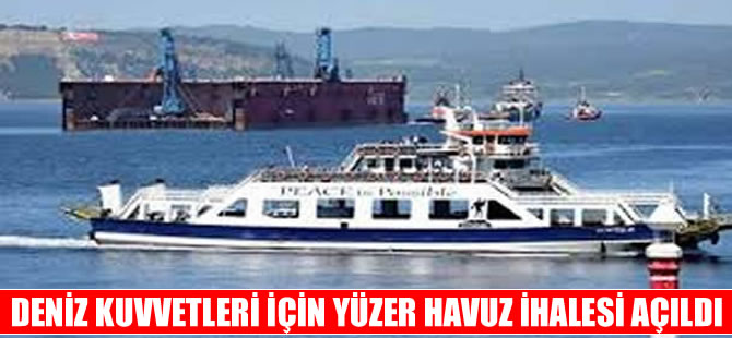 SSM,  Deniz Kuvvetleri’ne yüzer havuz için ihale  açtı