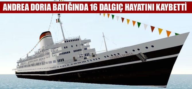 Andrea Doria batığında 16 dalgıç hayatını kaybetti