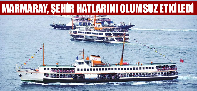 Şehir Hatları'na Marmaray darbesi!