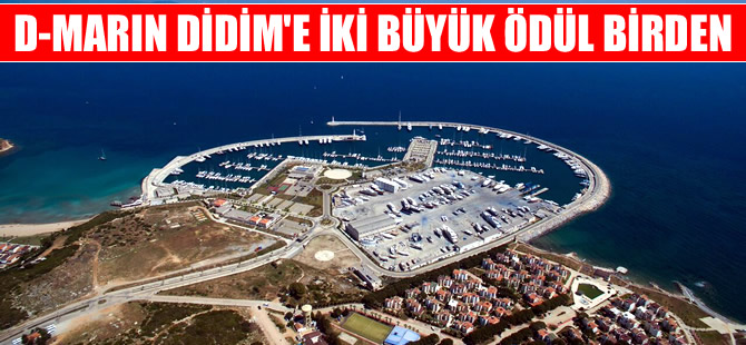 D-Marin Didim “5 Altın Çıpa” ve “ICOMIA Temiz Marinalar” ödüllerini aldı