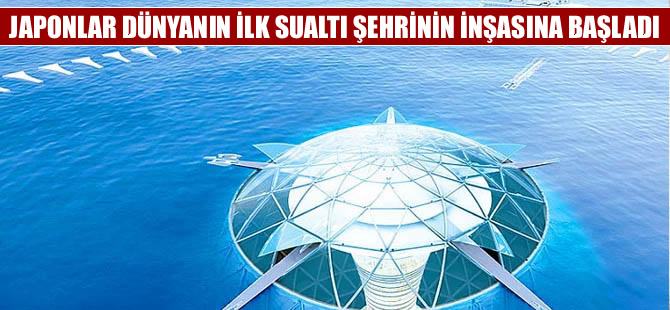 Dünyanın ilk sualtı şehrinin inşasına başlandı