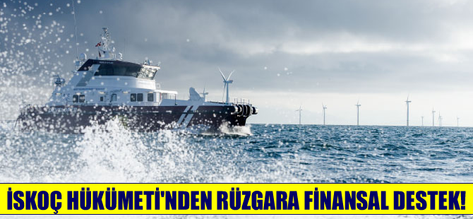 İskoç Hükümeti'nden rüzgara 1.5 milyon sterlin finansal destek!