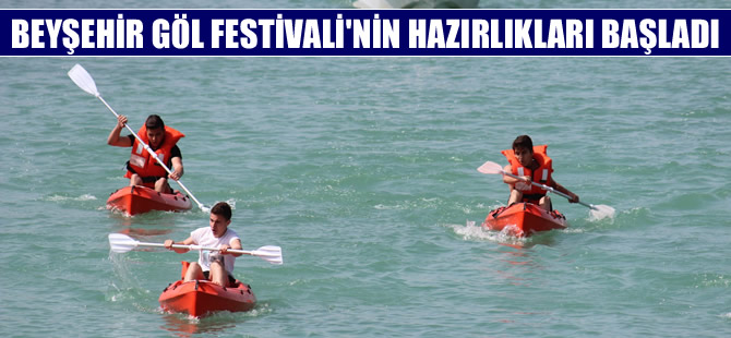 Beyşehir Göl Festivali’nin hazırlıkları başladı
