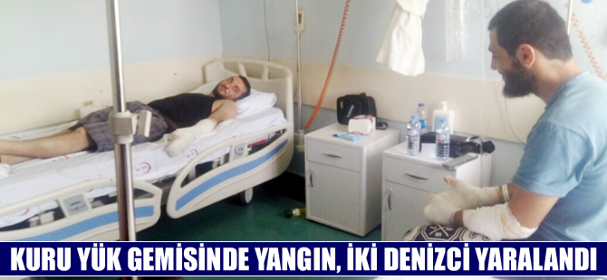 Kuru yük gemisinde yangın çıktı, 2 denizci yaralandı