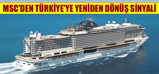 MSC, Türkiye uğraklı seferlere yeniden başlayacak