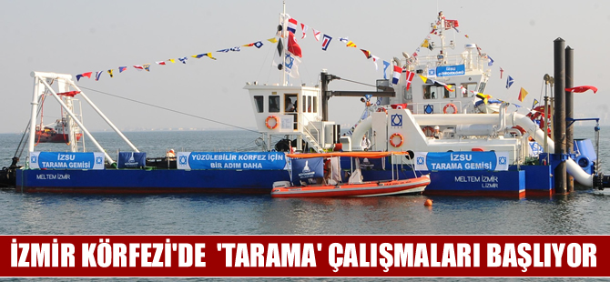 İzmir Körfezi'nde tarama çalışmaları başlıyor