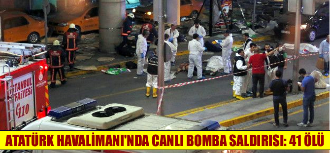 Atatürk Havalimanı’nda dehşet gecesi: 41 ölü, 239 yaralı