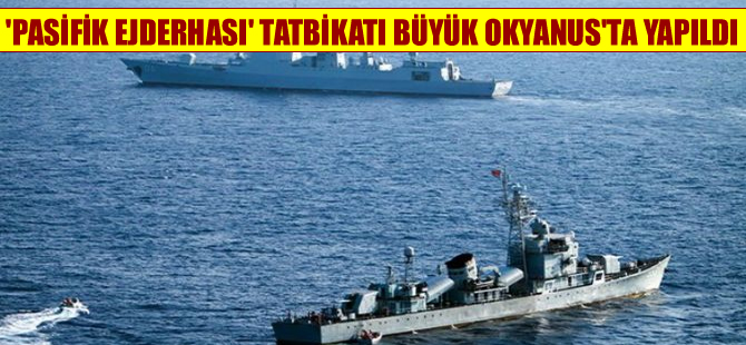 "Pasifik Ejderhası" füze savar tatbikatı Büyük Okyanus'ta yapıldı