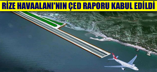 Rize Havalimanı'nın ÇED raporu kabul edildi