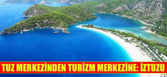 Tuz merkezinden turizm merkezine: İztuzu