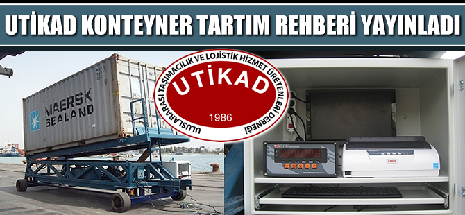 UTİKAD, Konteyner tartım rehberi yayınladı