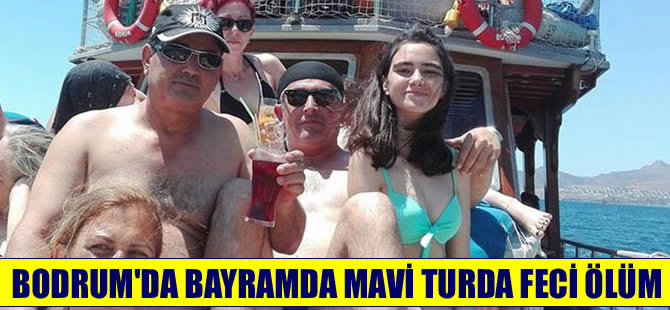 Bodrum'da Mavi yolcukta feci ölüm