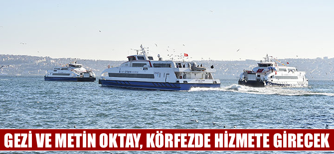 Gezi ve Metin Oktay,  Kasım'da İzmir Körfezi'nde hizmete girecek