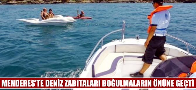 Menderes'te deniz zabıtaları boğulmaların önüne geçti