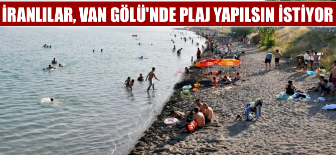 İranlı kadınlar Van Gölü'nde plaj istiyor