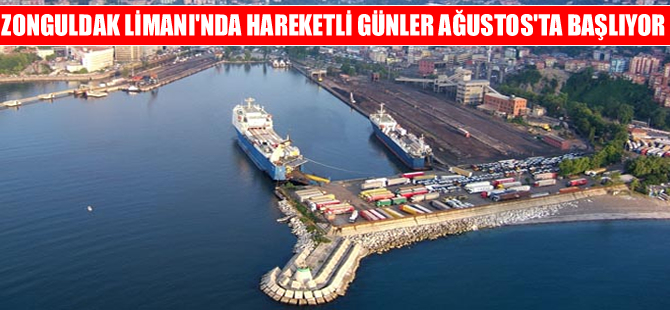 Tahsin Karaer: Zonguldak Limanı'ndan Rusya'ya ihracat Ağustos'ta canlanacak