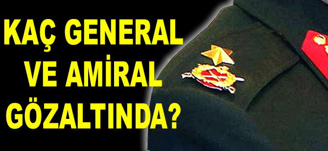 Darbeci 37 amiral ve general gözaltına alındı