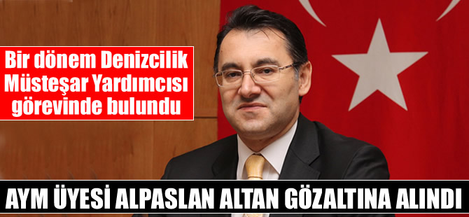 AYM Üyesi Alparslan Altan, darbe suçlamasıyla gözaltına alındı