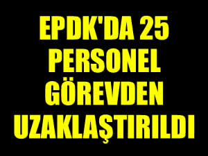 EPDK'da terör örgütüne bağlı 25 personel görevinden uzaklaştırıldı