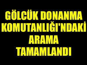 Donanma Komutanlığı'ndaki arama tamamlandı