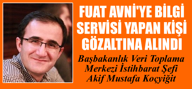 Twitter jurnalcisi Fuat Avni'ye servis yapan isim yakalandı