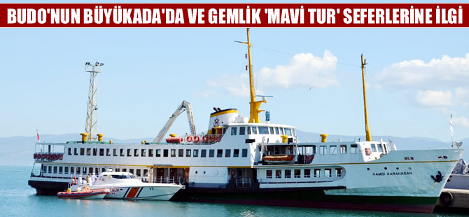BUDO'dan Gemlik Körfezi ve Büyükada'ya 'Mavi tur'