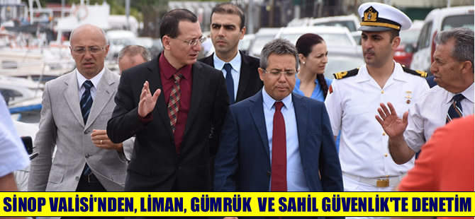 Sinop Valisi'nden Liman Başkanlığı ve Sahil Güvenlik'te güvenlik denetimi