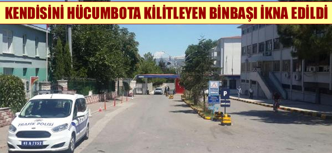 Kendisini hücumbota kilitleyen binbaşı ikna edildi