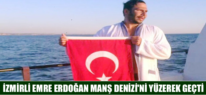Karşıyakalı Emre Erdoğan, Manş'ı yüzerek geçti