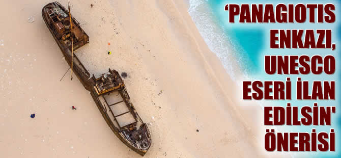 ‘Panagiotis enkazı, UNESCO eseri ilan edilsin’ önerisi