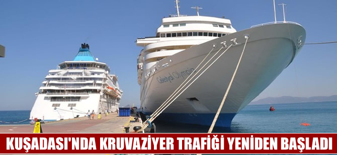Kuşadası'nda kruvaziyer gemi trafiği tekrar başladı