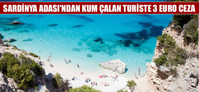 Sardinya Adası'ndan kum çalan turiste 3 bin Euro ceza