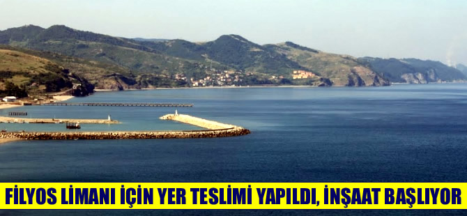 Filyos Limanı için yer teslimi yapıldı, inşaat başlıyor