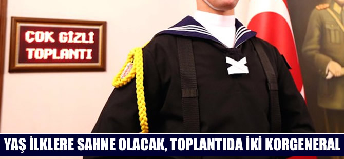 YAŞ ilklere sahne olacak, toplantıda iki korgeneral yer alacak