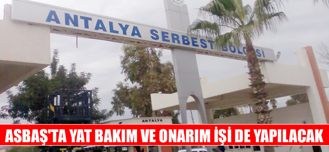 ASBAŞ'ta yatlara bakım ve onarım da yapılacak