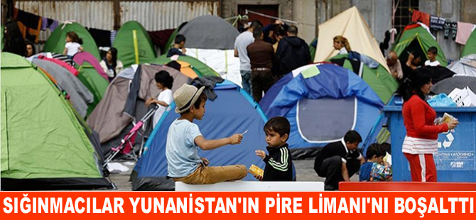 Yunanistan'da sığınmacılar Pire Limanı'nı boşalttı