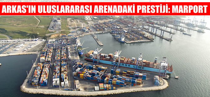 Özgür Kalelioğlu: Marport, Uluslararası arenadaki prestijimiz