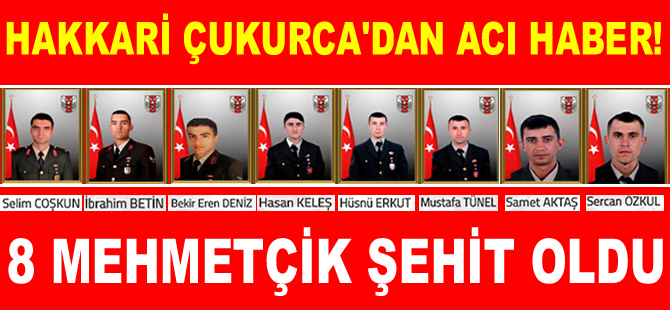 Hakkari'den acı haber: Şehit sayısı 8'e yükseldi