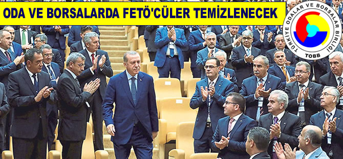 Oda ve borsalardaki 3 bin FETÖ'cü temizlenecek