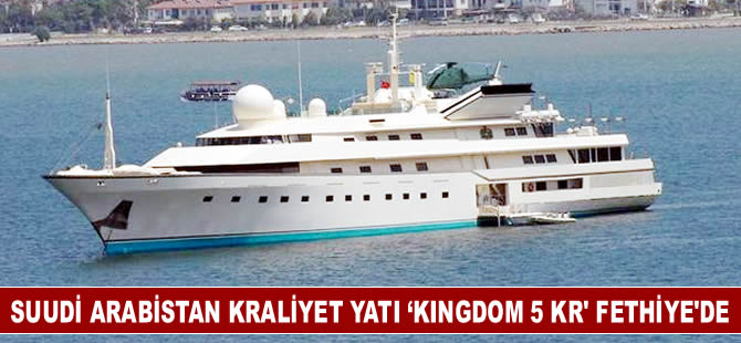 Suudi Arabistan Kraliyet yatı ‘Kingdom 5 KR' Fethiye'de