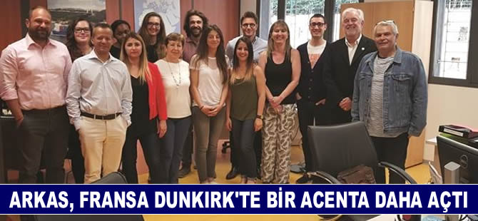 Arkas, Fransa’daki ağını genişletiyor, Dunkirk'te acenta açtı