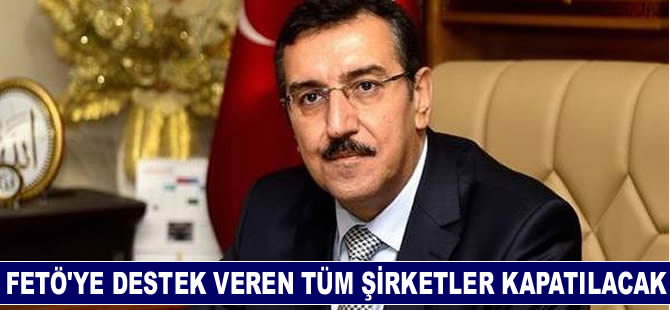 Bülent Tüfekçi: FETÖ'ye destek veren tüm şirketler kapatılacak