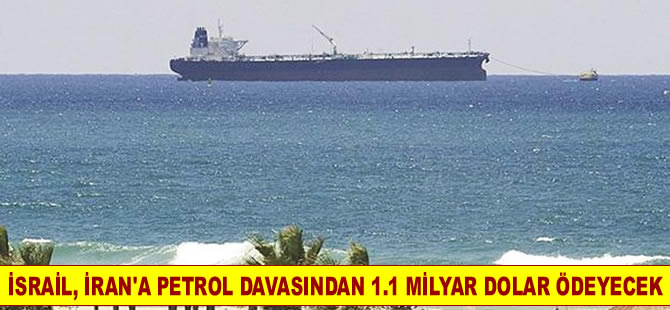 İsrail, EAPC için  İran'a 1.1 milyar dolar ödeyecek