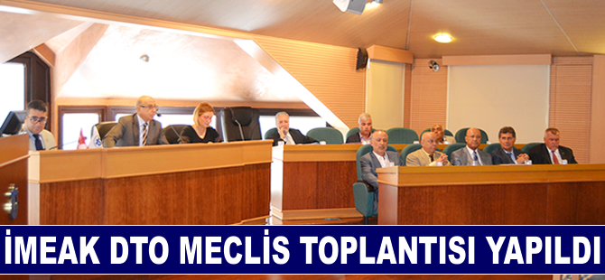 İMEAK Deniz Ticaret Odası Olağan Meclis Toplantısı gerçekleşti