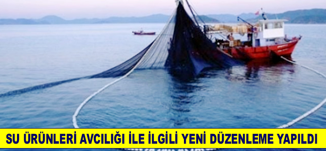 Su ürünleri avcılığı ile ilgili yeni düzenleme Resmi Gazete'de yayımlandı