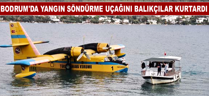 Yangın söndürme uçağı, denizin ortasında kaldı
