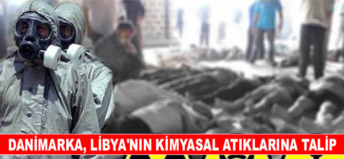 Libya'nın kimyasal artıklarına Danimarka talip