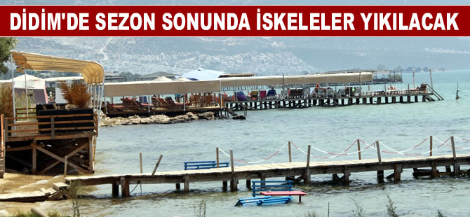 Didim’de sezon sonunda tebligatlar yapılacak, iskeleler yıkılacak